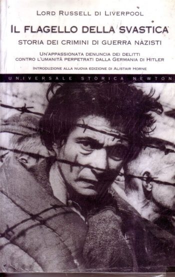 Il flagello della svastica. Storia dei crimini di guerra nazisti