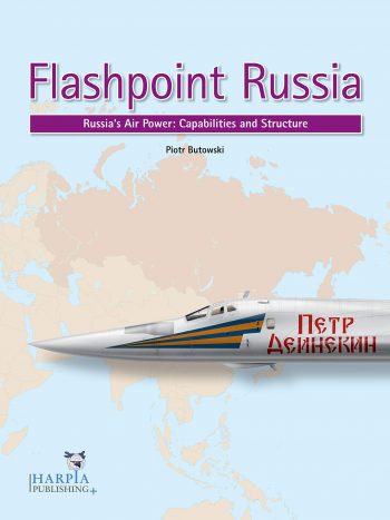 FLASHPOINT RUSSIA - RUSSIA'S AIR POWER  CAPABILITIES AND STRUCTURE
