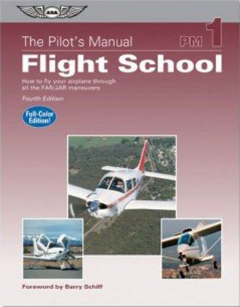 The Pilot's Manual Flight School - PM 1 - ASA
