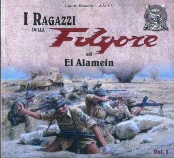 I ragazzi della Folgore ad El Alamein Vol. 1