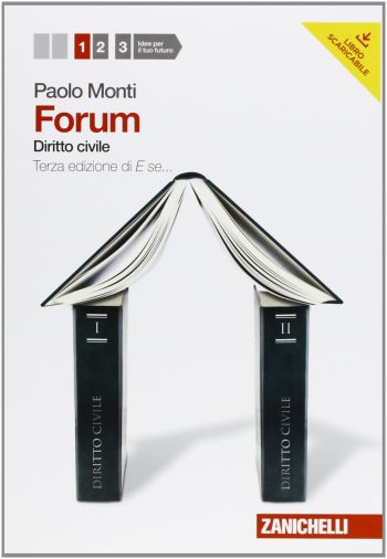 FORUM - Diritto civile. Terza edizione di "E se..." - vol.1