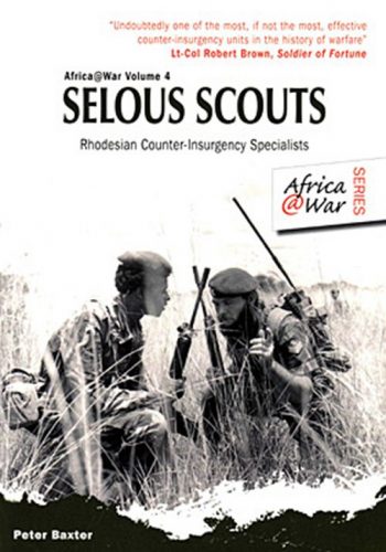 Africa@War Vol. 4 - Selous Scouts Rhodesian Counter-Insurgency Specialists