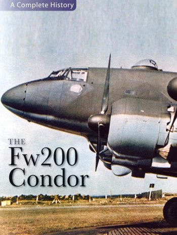 The Fw200 Condor - A complete History