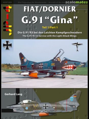 ADJP009 - Fiat/Dornier G.91 "Gina" Part 1 - The G.91/R3 in Service with the Light Attack Wings