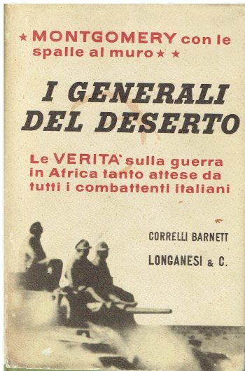 I generali del deserto. 1940-1943. I signori della guerra d'Africa