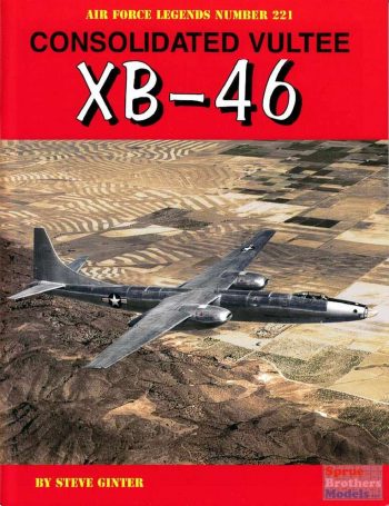Air Force Legends n. 221 - Consolidated Vultee XB-46