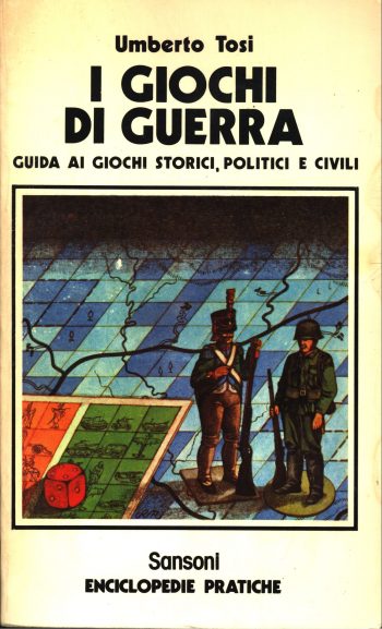 I giochi di guerra. Guida ai giochi storici, politici e civili