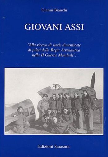 Giovani assi. Alla ricerca di storie dimenticate di piloti della Regia Aeronauti