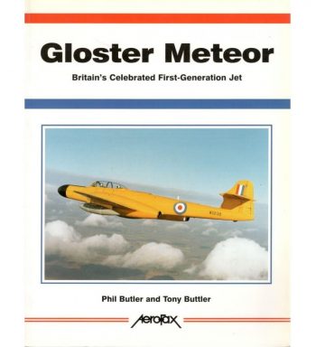 Gloster Meteor. Britain's Celebrated First-Generation Jet - Aerofax