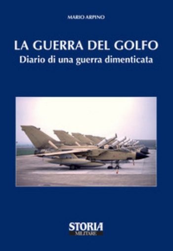La guerra del golfo. Diario di una guerra dimenticata