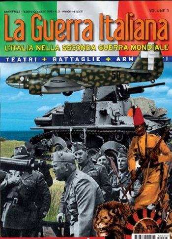 La Guerra Italiana L'Italia nella seconda guerra mondiale. Teatri, battaglie, armamenti