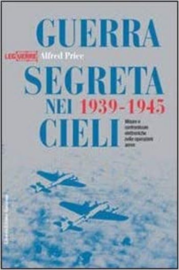 Guerra segreta nei cieli. 1939-1945