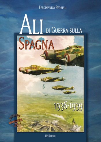 Aviolibri Dossier n. 26 - Ali di Guerra sulla Spagna 1936-1939