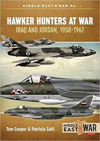 Middle East @ War n. 7 - HAWKER HUNTERS AT WAR - Iraq and Jordan, 1958-1967