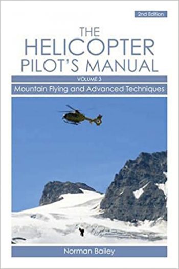 The Helicopter Pilot's manual. Volume 3. Mountain Flying and advanced techniques