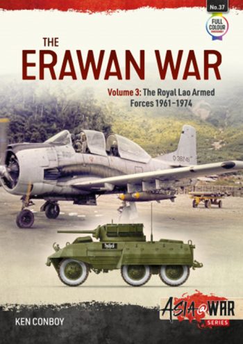 Asia@War n. 37 Full Color - The Erawan War Vol. 3: The Royal Lao Armed Forces 1961-1974