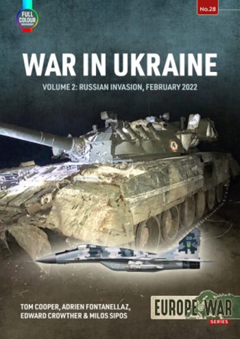 Europe@war n. 28 Full Color - War in Ukraine. Volume 2: Russian invasion, February 2022