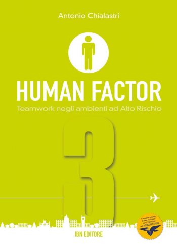 Human Factor Vol.3 Teamwork negli ambienti ad alto rischio
