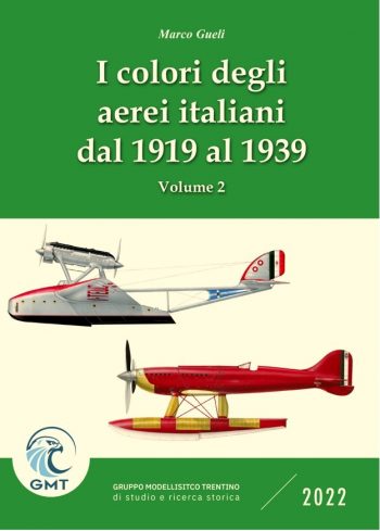 I colori degli aerei italiani dal 1919 al 1939 Vol.2