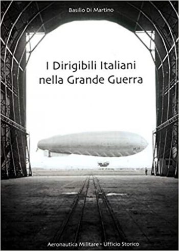 I Dirigibili Italiani nella Grande Guerra