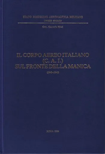 IL CORPO AEREO ITALIANO (C.A.I.) SUL FRONTE DELLA MANICA (1940-41)