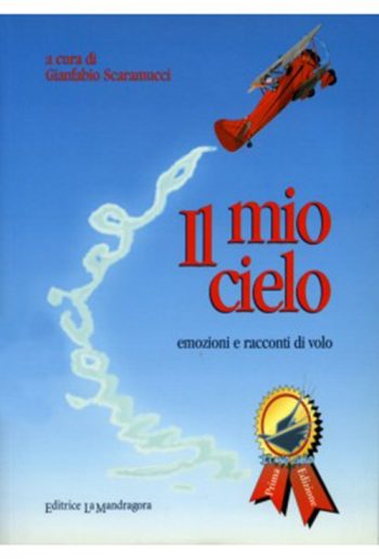Il mio cielo. Emozioni e racconti di volo - vol. 4