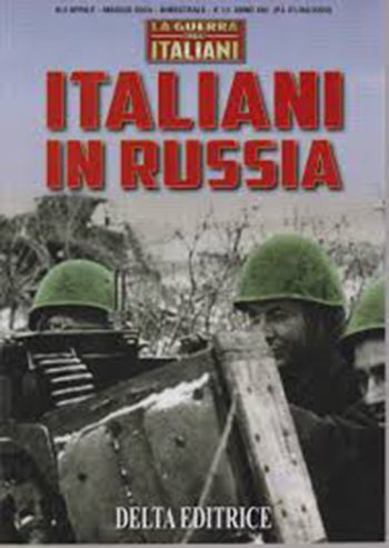 La Guerra degli Italiani 5 - Italiani in Russia