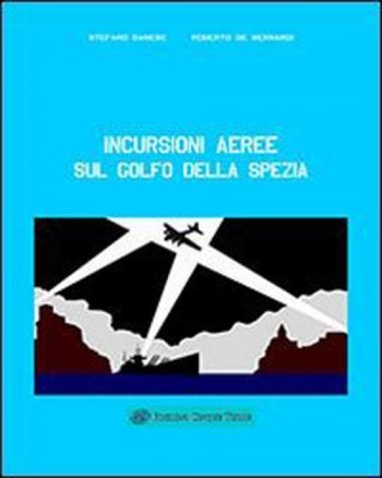 Incursioni aeree sul golfo di La Spezia