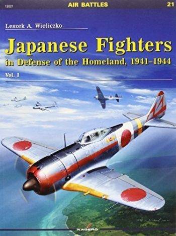 Air battles n. 20 - Japanese Fighters in Defense of the Homeland, 1941-1944 Vol.1,
