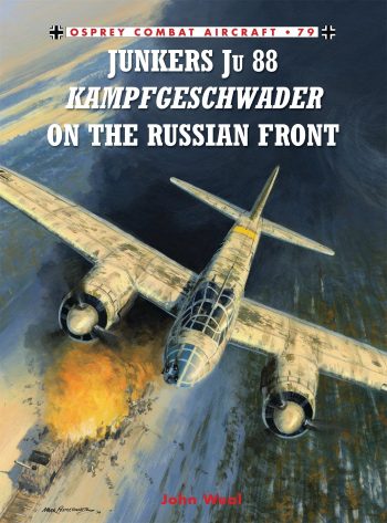 Osprey Combat Aircraft n. 79 - Junkers Ju 88 Kampfgeschwader on the russian front