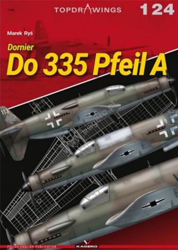 Kagero Top Drawings n. 124 - Dornier Do 335 Pfeil A