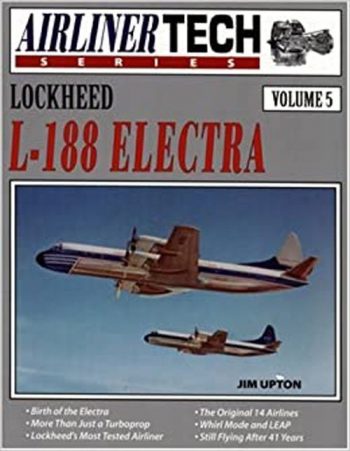 Lockheed L-188 Electra - AirlinerTech vol. 5