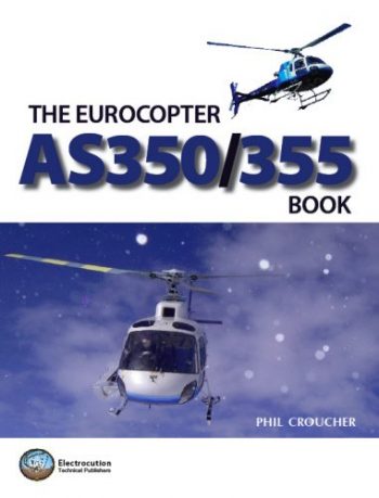 The Eurocopter AS350/355 Book