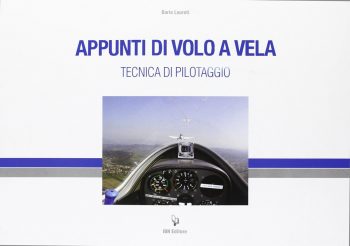 Appunti di volo a vela. Tecnica di pilotaggio