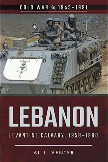 Cold War 1945-1991 - Lebanon Levantine Calvary 1958-1990