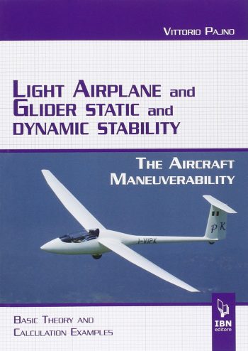 LIGHT AIRPLANE AND GLIDER STATIC AND DYNAMIC STABILITY The aircraft manoeuvrability. Basic theory and calculation examples