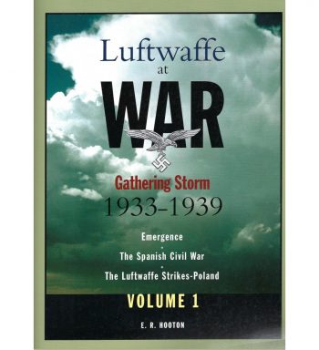 Luftwaffe at War Vol. 1 - Gathering Storm 1933-1939. Emergence- The Spanish Civil War - The Luftwaffe