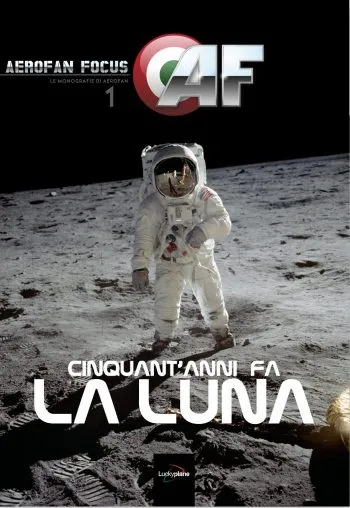 Aerofan Focus n. 1 Cinquant'anni fa la Luna