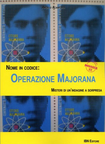 Aviolibri Dossier n. 32 - Nome in codice: Operazione Majorana. Misteri di un’indagine a sorpresa
