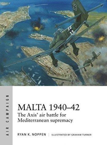 Osprey Air Campaign n. 4 - Malta 1940-42 THE AXIS' AIR BATTLE FOR MEDITERRANEAN SUPREMACY