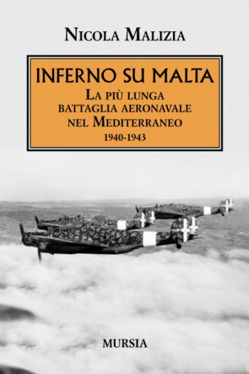 Inferno su Malta. La più lunga battaglia aeronautica