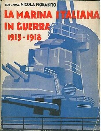 La marina italiana in guerra 1915-1918