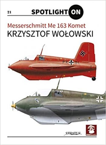 Spotlight on n. 21 - MESSERSCHMITT ME 163 KOMET