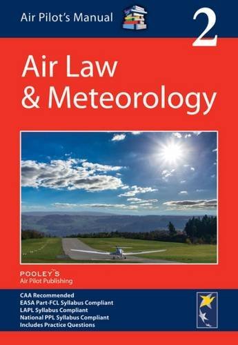 VOLUME 2 - THE AIR PILOT'S MANUAL, AIR LAW & METEOROLGY