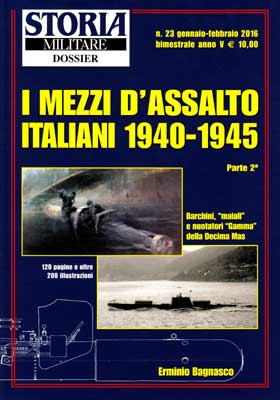 Storia Militare Dossier n. 23 - I mezzi d'assalto italiani 1940-1954 Parte 2