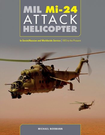 Mil Mi-24 Attack Helicopter in Soviet/Russian and worldwide service. 1972 to present