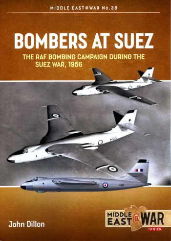 Middle East@War n. 38 - Bombers at Suez. The RAF bombing campaign during the Suez war, 1956