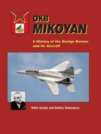 OKB Mikoyan. A history of the design bureau and its aircrfat