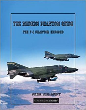 The Modern Phantom Guide the F-4 Phantom Exposed