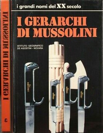 I grandi nomi del XX secolo n.3 - I gerarchi di Mussolini